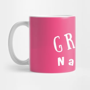 GREAT Nana Mug